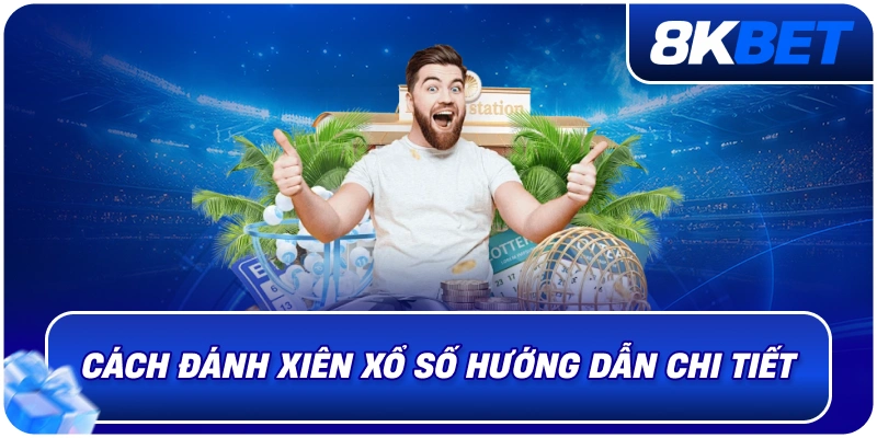 Cách Đánh Xiên Xổ Số Là Gì? Hướng Dẫn Chi Tiết 2026 2 cach_danh_xien_xo_so