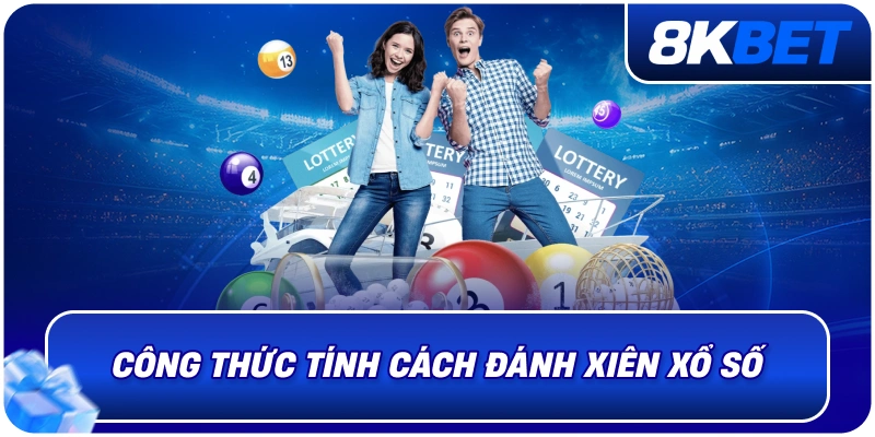 Cách Đánh Xiên Xổ Số Là Gì? Hướng Dẫn Chi Tiết 2026 1 cong_thuc_tinh_cach_danh_xien_xo_so