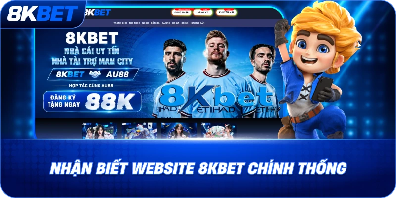 nhan-biet-website-8kbet-chinh-thong